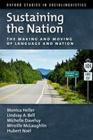 Sustaining the Nation: The Making and Moving of Language and Nation