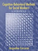Cognitive-behavioral Methods: A Workbook For Social Workers