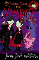 My Auntie Chook The Vampire Chicken