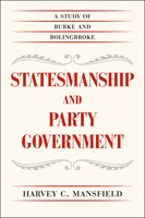 Statesmanship And Party Government: A Study Of Burke And Bolingbroke