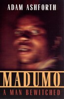 Madumo, a Man Bewitched