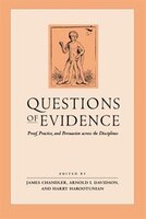 Questions Of Evidence: Proof, Practice, and Persuasion across the Disciplines