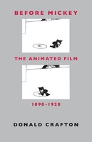 Before Mickey: The Animated Film 1898-1928