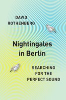 Nightingales In Berlin: Searching For The Perfect Sound