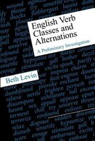 English Verb Classes And Alternations: A Preliminary Investigation