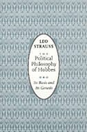 The Political Philosophy of Hobbes: Its Basis and Its Genesis