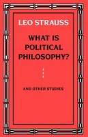 What Is Political Philosophy? and Other Studies