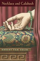 Necklace And Calabash: A Chinese Detective Story