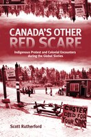 Canada's Other Red Scare: Indigenous Protest And Colonial Encounters During The Global Sixties