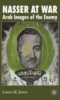 Nasser At War: Arab Images of the Enemy