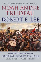 Robert E. Lee: Lessons in Leadership: Lessons in Leadership
