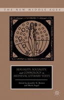 Sexuality, Sociality, And Cosmology In Medieval Literary Texts