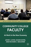 Community College Faculty: At Work in the New Economy
