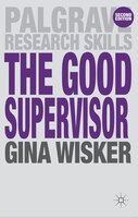 The Good Supervisor: Supervising Postgraduate and Undergraduate Research for Doctoral Theses and Dissertations
