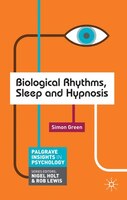 Biological Rhythms, Sleep And Hypnosis