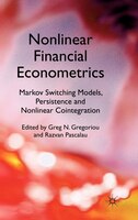 Nonlinear Financial Econometrics: Markov Switching Models, Persistence And Nonlinear Cointegration