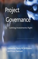 Project Governance: Getting Investments Right