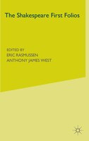The Shakespeare First Folios: A Descriptive Catalogue