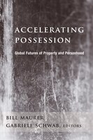 Accelerating Possession: Global Futures of Property and Personhood