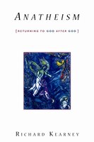 Anatheism: Returning to God After God