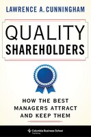 Quality Shareholders: How The Best Managers Attract And Keep Them