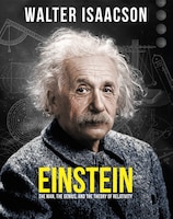 Einstein: The Man, The Genius, And The Theory Of Relativity