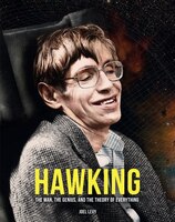 Hawking: The Man, The Genius, And The Theory Of Everything