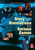 Story And Simulations For Serious Games: Tales From The Trenches