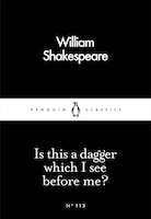 Is This a Dagger Which I See Before Me? (Penguin Little Black Classics)