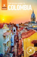 The Rough Guide To Colombia (travel Guide)