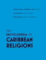 The Encyclopedia Of Caribbean Religions: Volume 1: A - L; Volume 2: M - Z