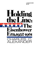Holding The Line: The Eisenhower Era, 1952-1961