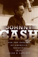 Johnny Cash And The Paradox Of American Identity