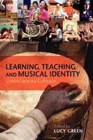 Learning, Teaching, And Musical Identity: Voices Across Cultures
