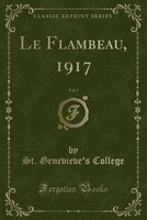 Le Flambeau, 1917, Vol. 1 (Classic Reprint)