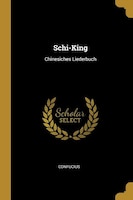 Schi-King: Chinesiches Liederbuch