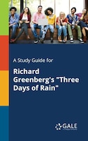 A Study Guide for Richard Greenberg's "Three Days of Rain"