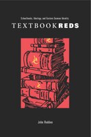 Textbook Reds: Schoolbooks, Ideology, And Eastern German Identity