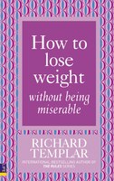 How To Lose Weight Without Being Miserable: How To Lose Weight Withou_p