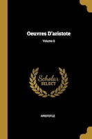 Oeuvres D'aristote; Volume 6