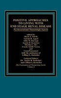 Positive Approaches to Living with End Stage Renal Disease: Psychosocial and Thanatalogic Aspects