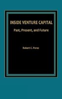 Inside Venture Capital: Past, Present, and Future