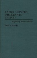 Rabbis, Lawyers, Immigrants, Thieves: Exploring Women's Roles