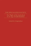 The Specialized Society: The Plight of the Individual in an Age of Individualism