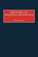 Rhetoric of Machine Aesthetics