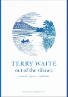 Out Of The Silence: Memories, Poems, Reflections