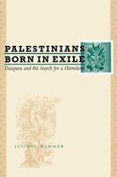Palestinians Born In Exile: Diaspora and the Search for a Homeland
