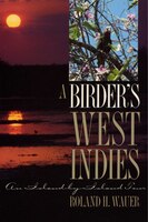 A Birder's West Indies: An Island-By-Island Tour