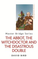 The Abbot, The Witchdoctor And The Disastrous Double