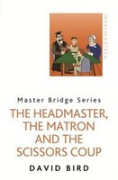 The Headmaster, The Matron And The Scissors Coup